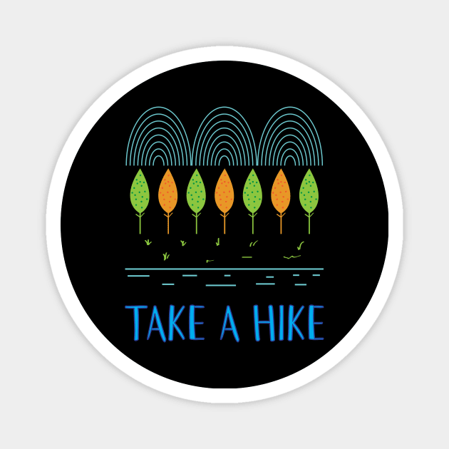 Take a Hike Hiking Fan Gift Idea Magnet by Qwerdenker Music Merch